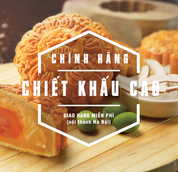 Bánh trung thu Kinh Đô giá sỉ, chiết khấu cao, uy tín nhất miền Bắc